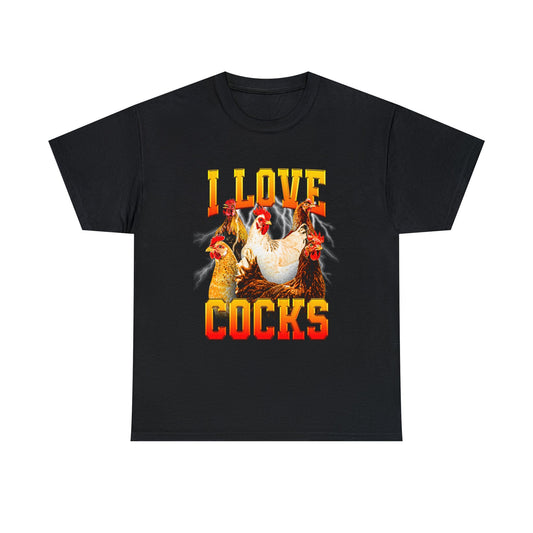 I Love Cocks!