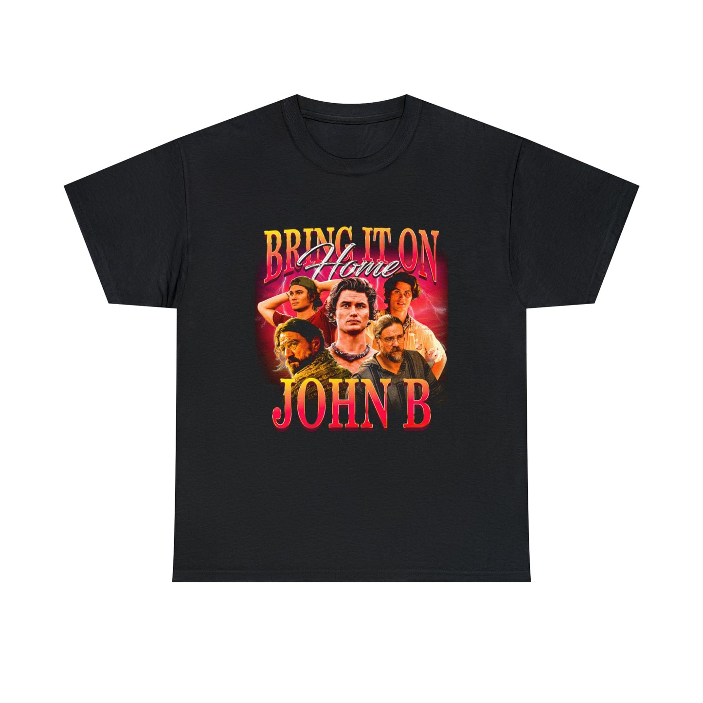 Bring It on Home, John B T-Shirt!