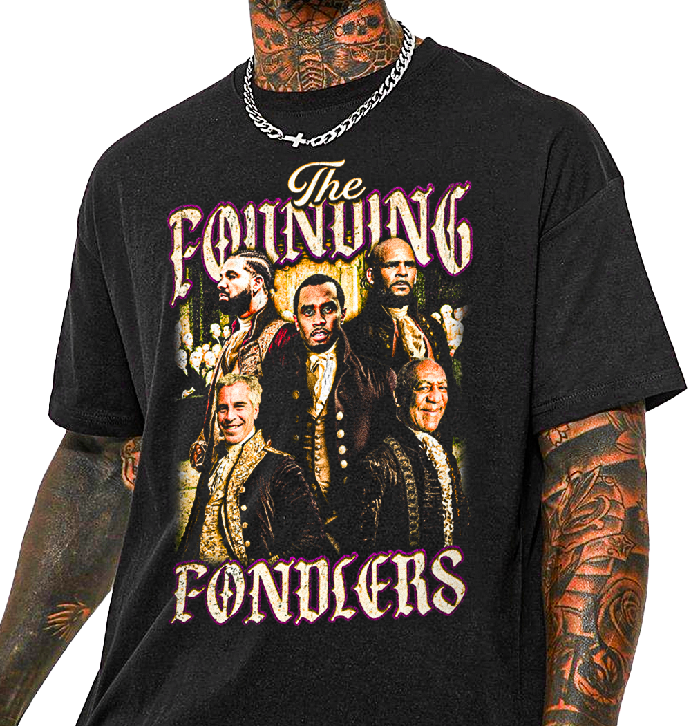The Founding Fondlers T-Shirt!