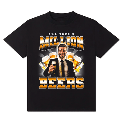 A Million Beers T-Shirt!